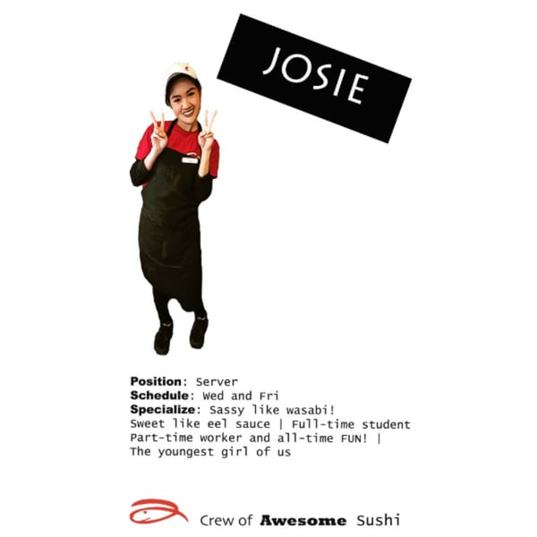 Josie, an Awesome Sushi server, smiles and makes peace signs, with her name and job description.